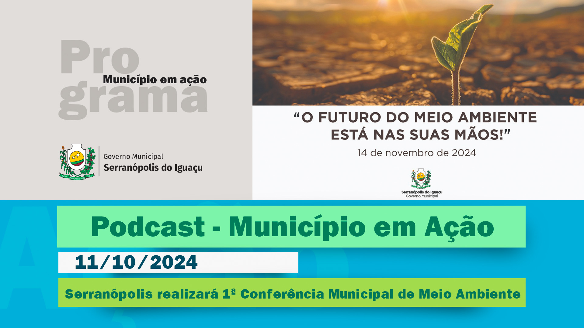 #Podcast - Serranópolis realizará 1ª Conferência Municipal de Meio Ambiente - (11/10/2024)